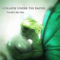 Collapse Under The Empire : There's No Sky - Single